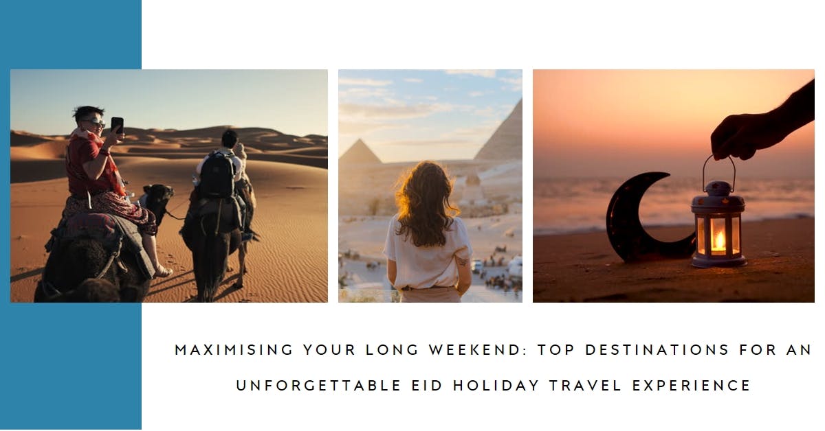 Top Travel Destinations for Eid Al Fitr Holidays