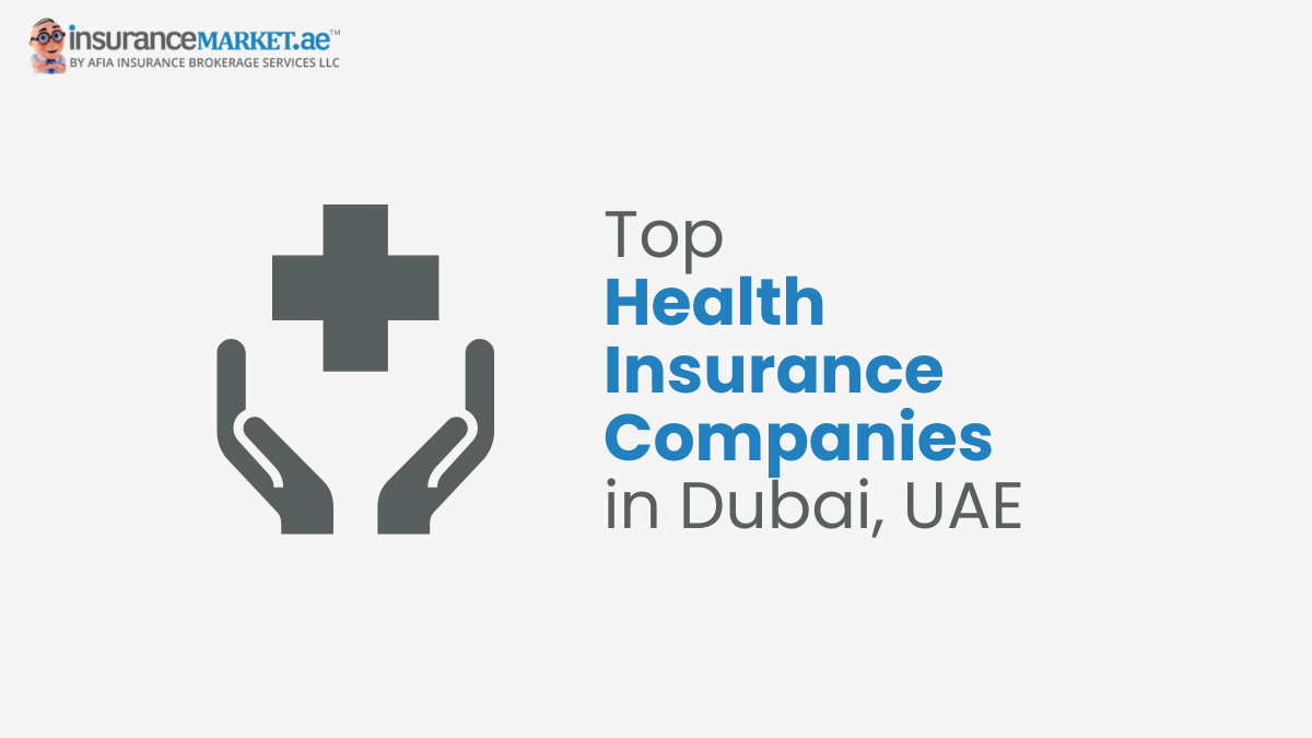 Best Health Insurance Companies in Dubai, UAE -2024