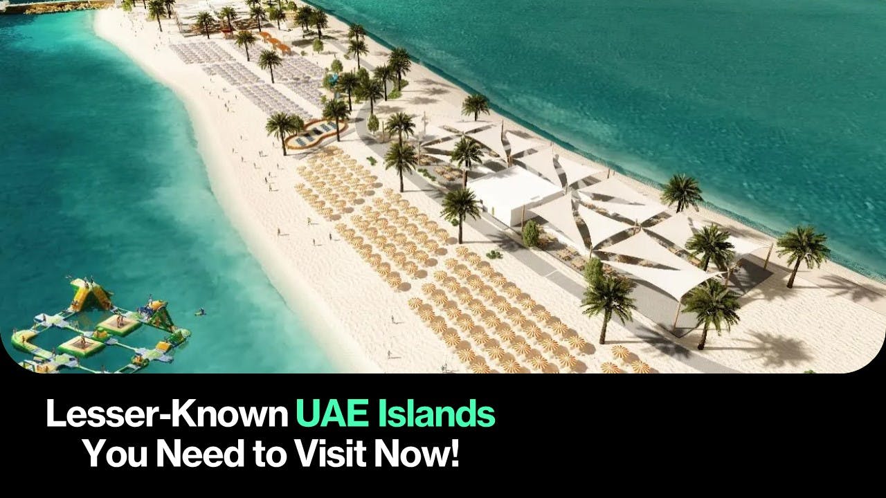 6 Stunning UAE Islands You Didn&#8217;t Know Existed