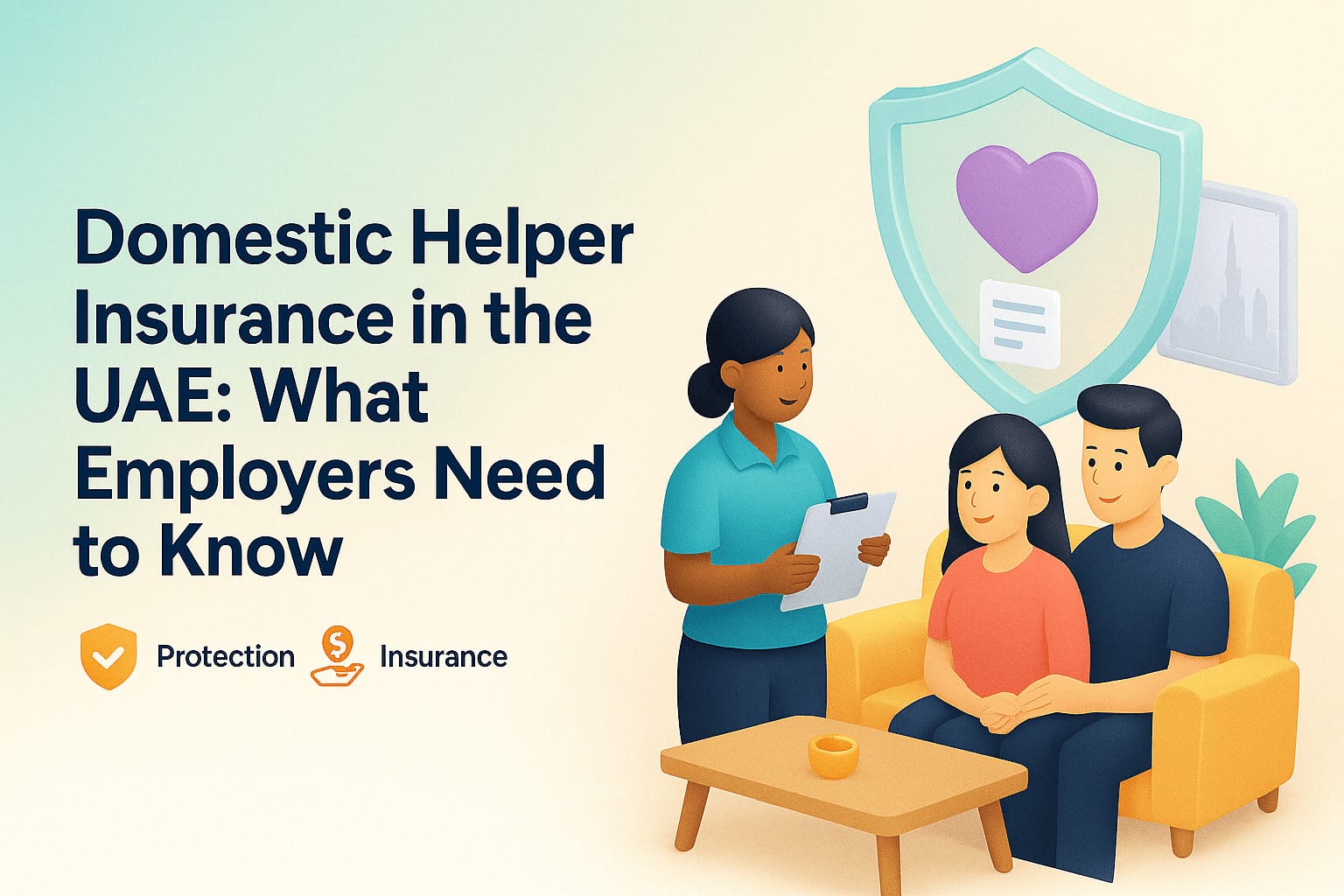 Domestic Helper Insurance in the UAE: What Employers Need to Know