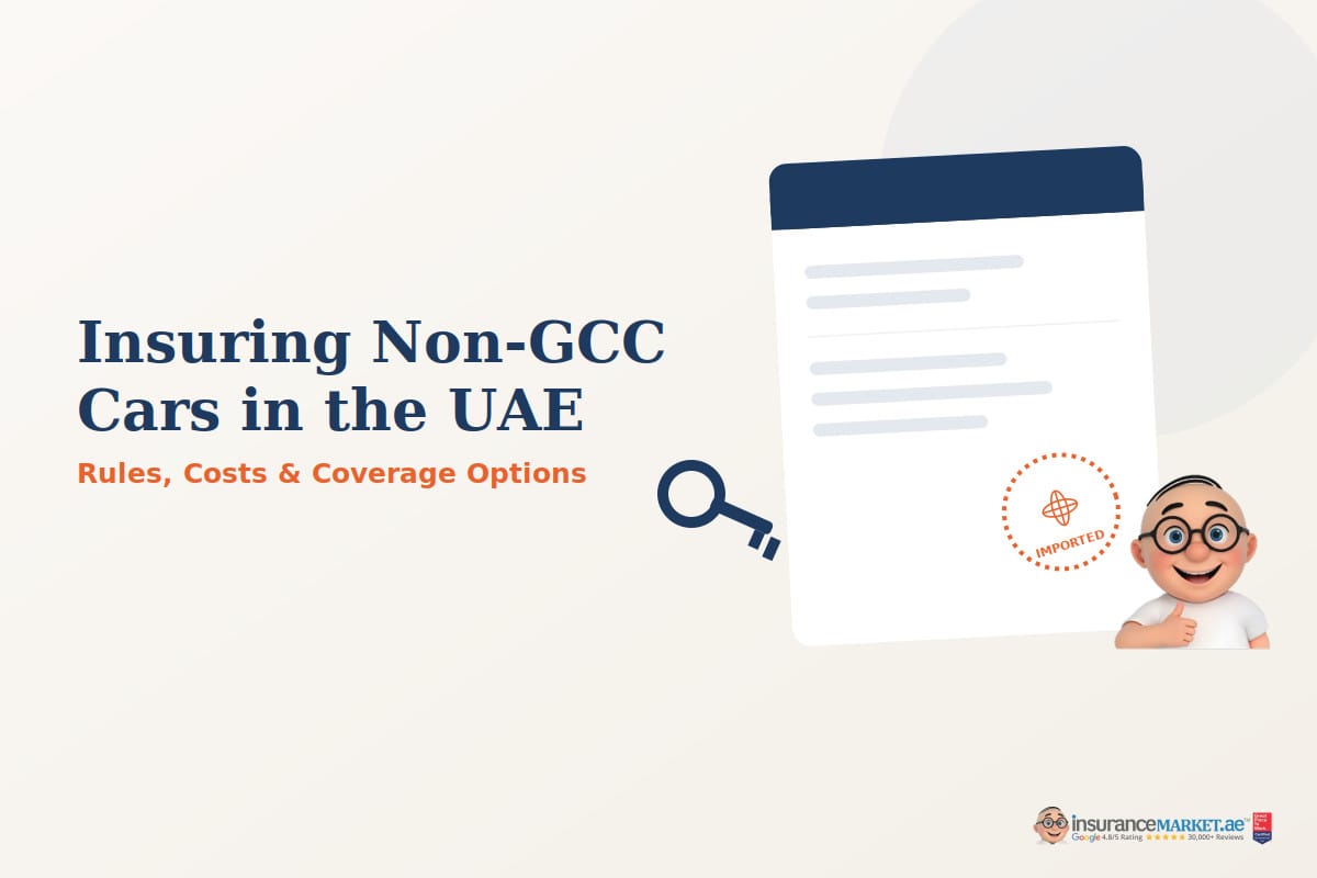 Insuring Non-GCC Cars in the UAE: Rules, Costs & Coverage Options