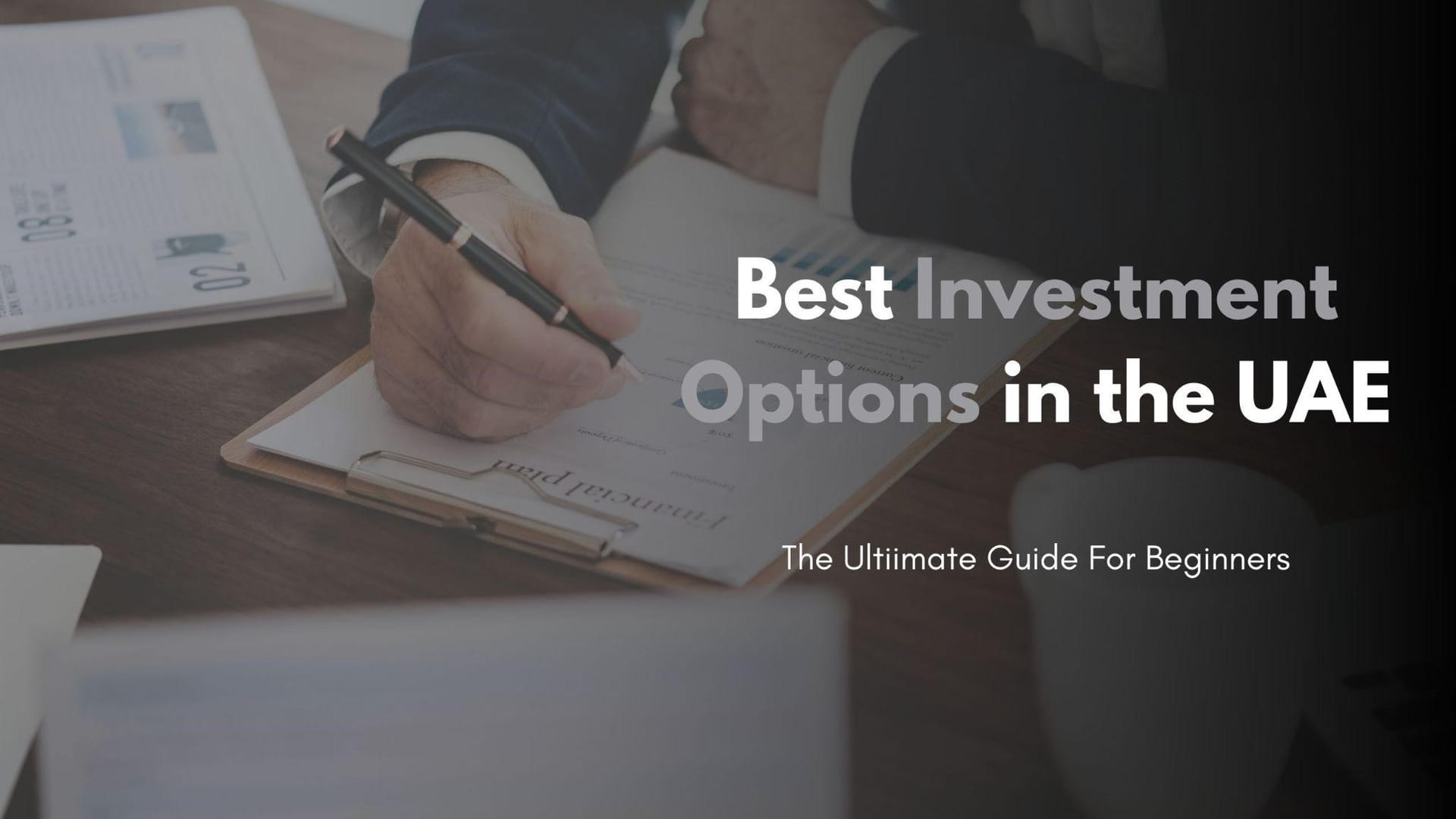 The Ultimate Guide to the Best Investment Plan in UAE 2025 for Beginners