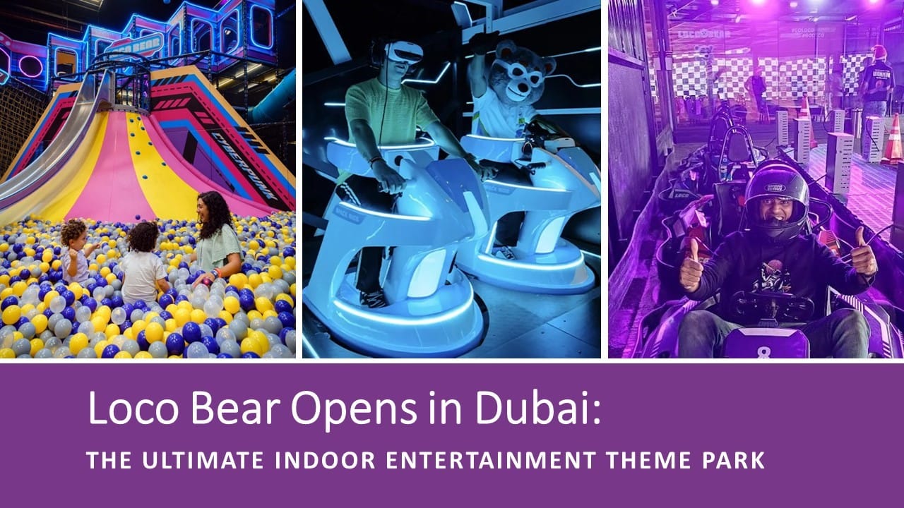 Loco Bear Opens in Dubai: The Ultimate Indoor Entertainment Theme Park