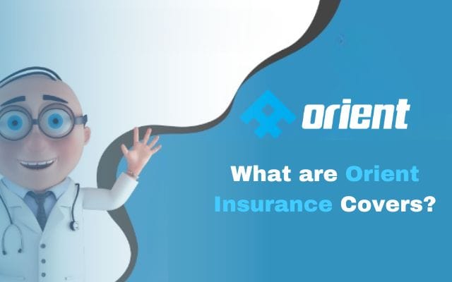 What Does Orient Insurance Cover in Dubai and the UAE?
