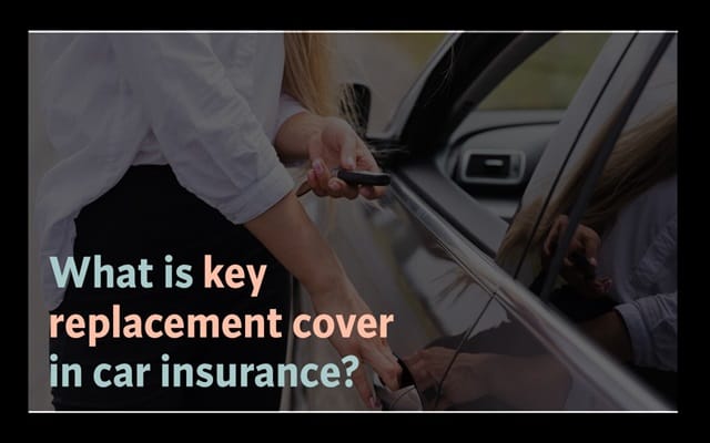 What is Key Replacement Cover in Car Insurance?