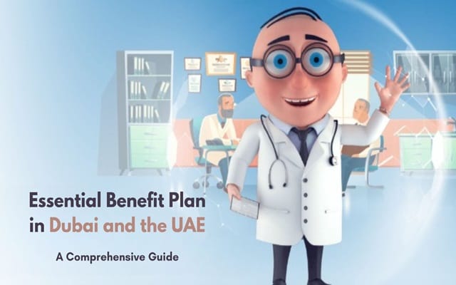 Essential Benefit Plan (EBP) in Dubai – A Comprehensive Guide