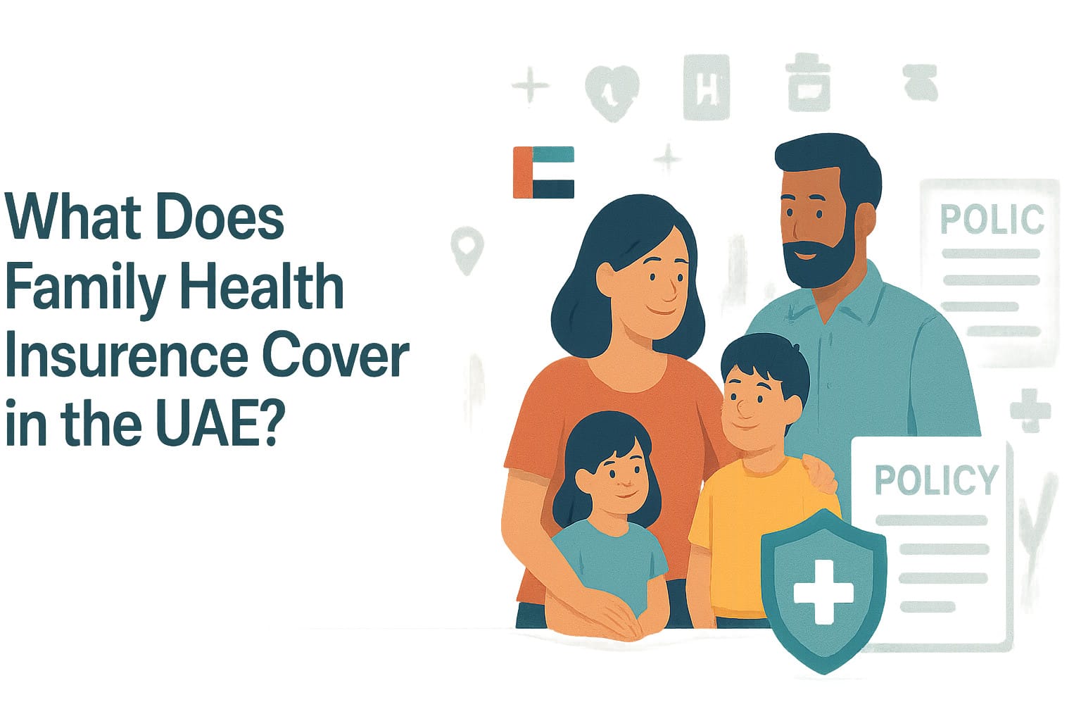 What Does Family Health Insurance Cover in the UAE? Full Guide