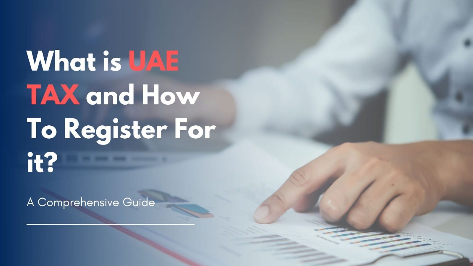 What is Corporate Tax in UAE & How To Register for It? What is Corporate Tax in UAE & How To Register for It?