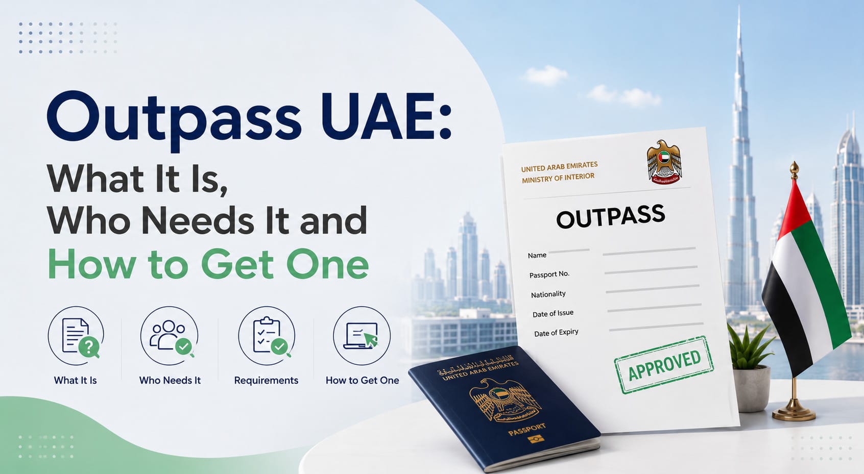 Outpass UAE: What It Is, Who Needs It and How to Get One? Outpass UAE: What It Is, Who Needs It and How to Get One?