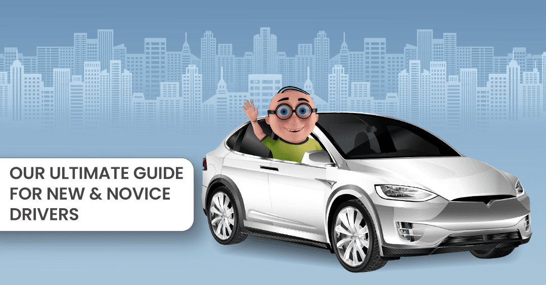 Our Ultimate Guide For New And Novice Drivers Our Ultimate Guide For New And Novice Drivers