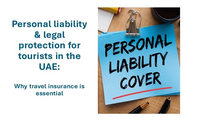 Why Personal Liability Travel Insurance is a Must for UAE Tourists Why Personal Liability Travel Insurance is a Must for UAE Tourists