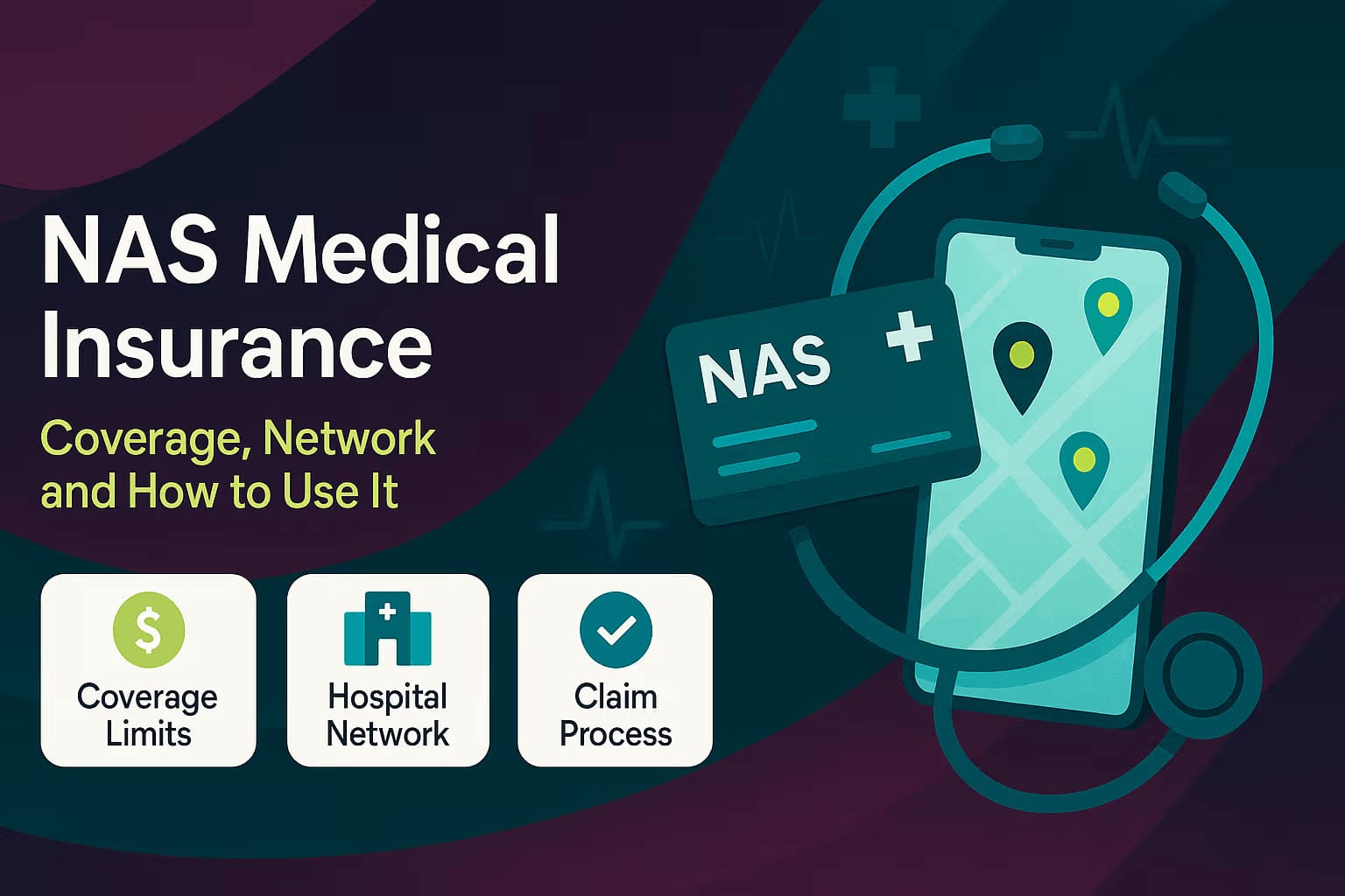 NAS Medical Insurance: Coverage, Network and How to Use It NAS Medical Insurance: Coverage, Network and How to Use It