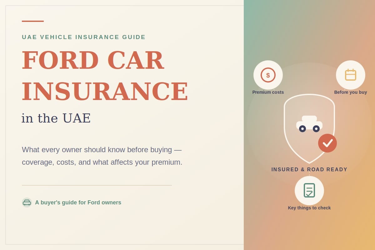 Ford Car Insurance in the UAE: What Owners Should Know Before Buying Ford Car Insurance in the UAE: What Owners Should Know Before Buying