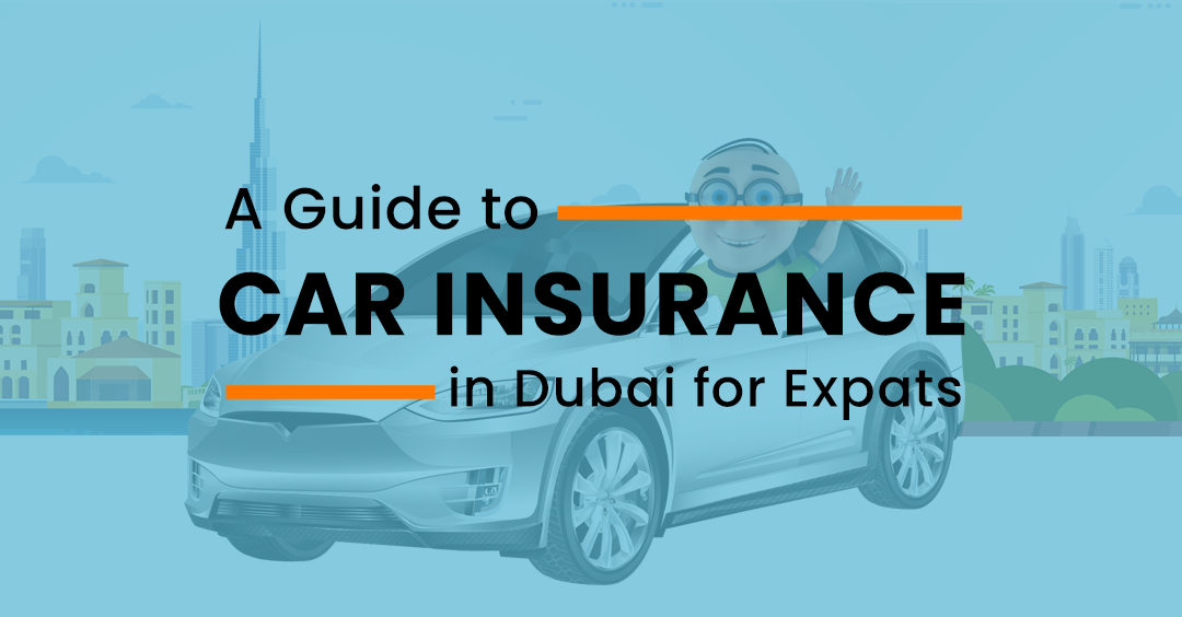 A Guide to Car Insurance in Dubai for Expats