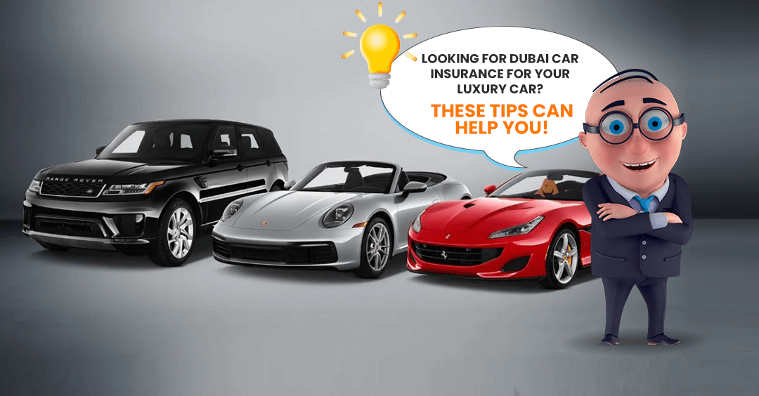 Looking for Dubai Car Insurance for Your Luxury Car
