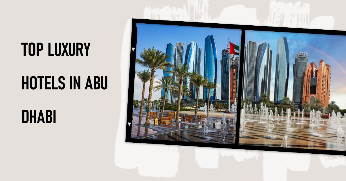 Top Luxury Hotels in Abu Dhabi