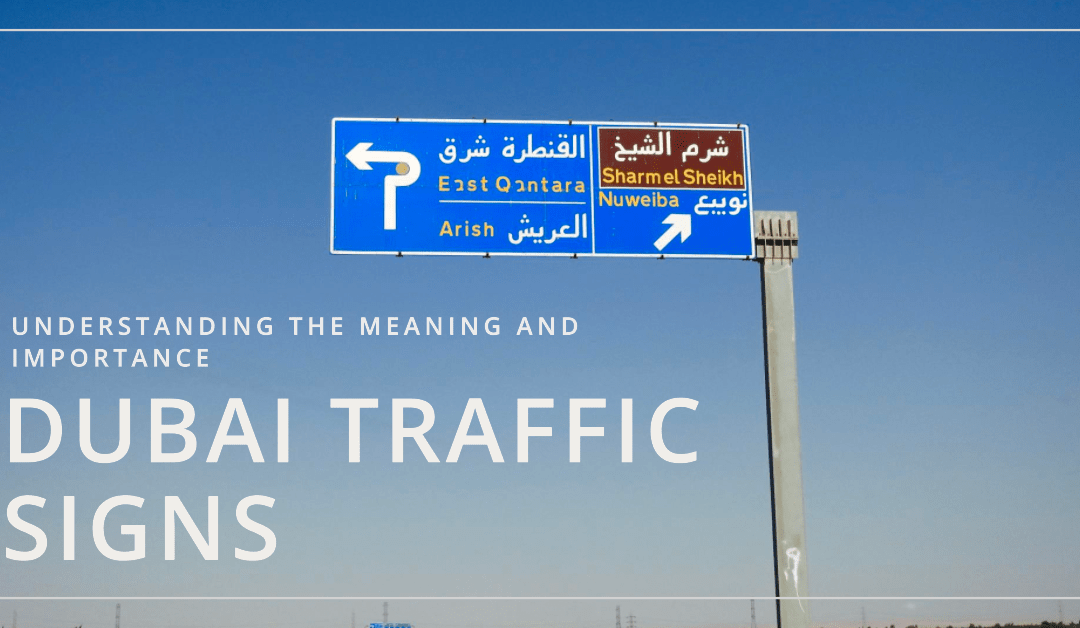 Traffic Road Signs in Dubai and Their Meaning