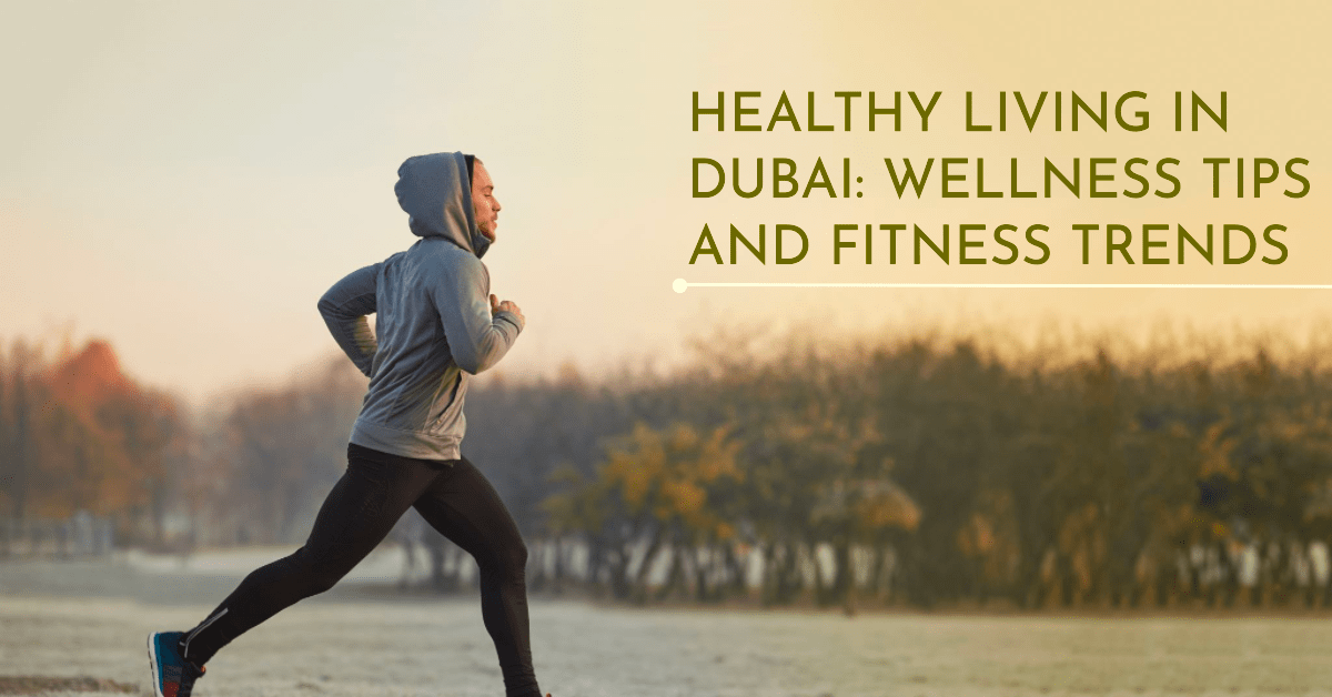 Healthy Living in Dubai