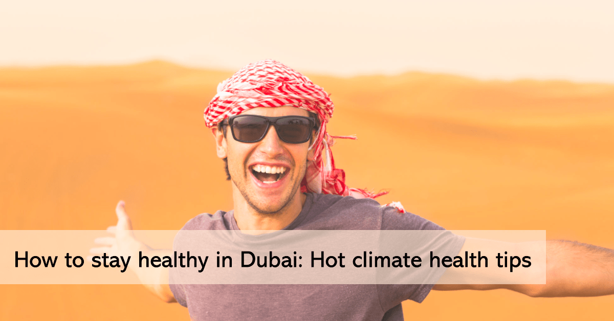 stay healthy in Dubai