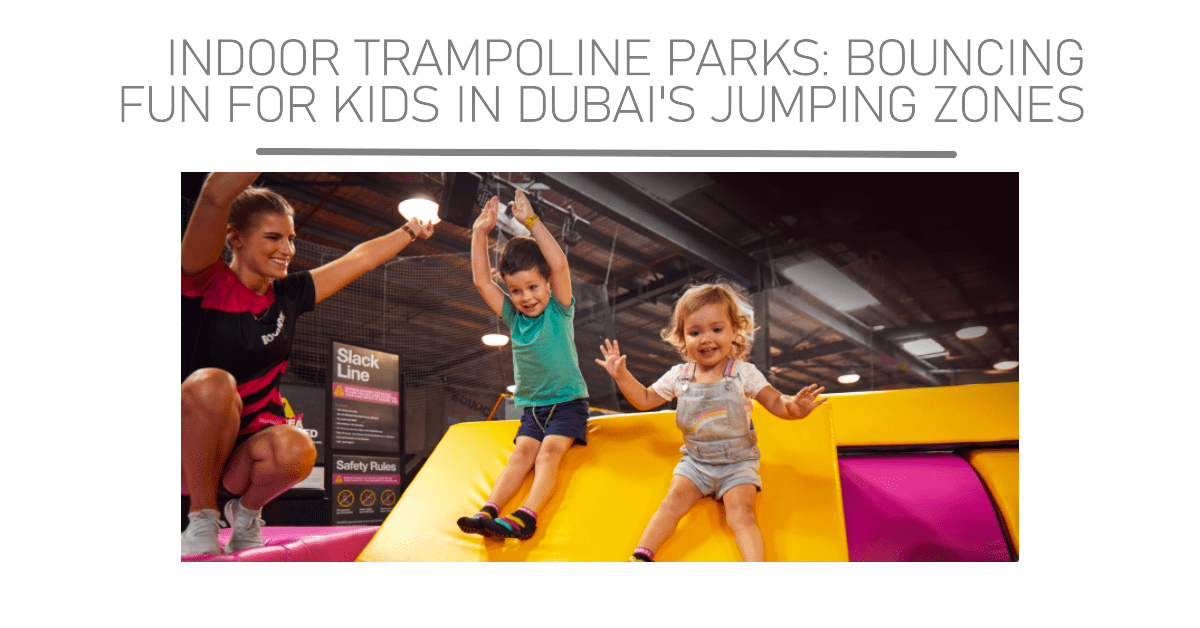 Trampoline Parks in Dubai