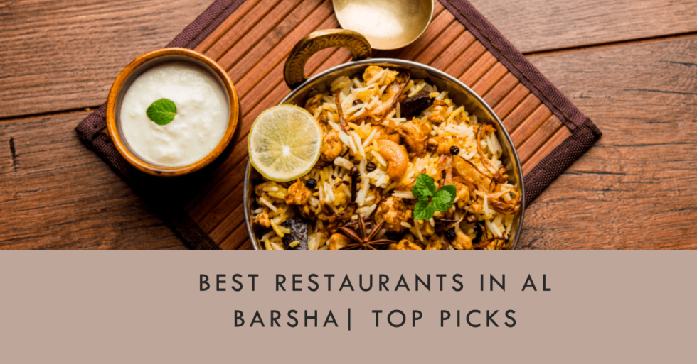 Discover the Best Restaurants in Al Barsha | Top Dining Picks
