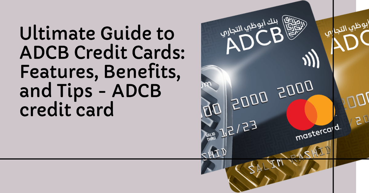 ADCB Credit Cards