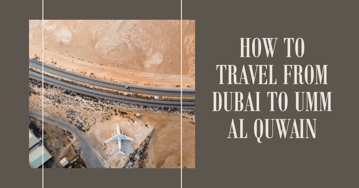 Dubai To Umm Al-Quwain