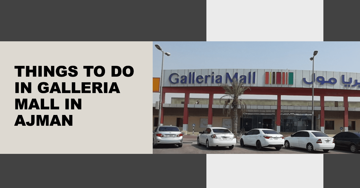 Galleria Mall in Ajman