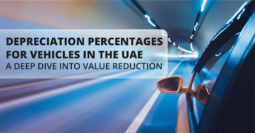Depreciation Percentages for Vehicles UAE