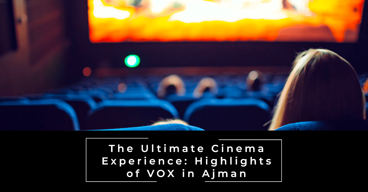 Vox Cinema in Ajman
