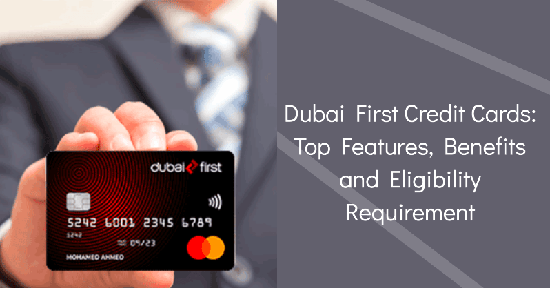 Dubai First Credit Cards