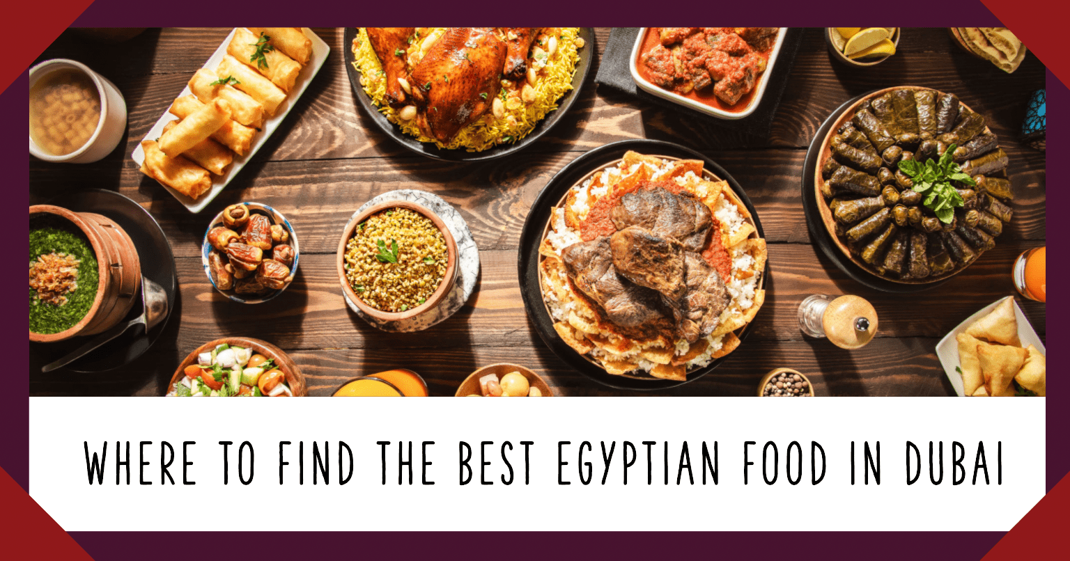 Egyptian Food in Dubai