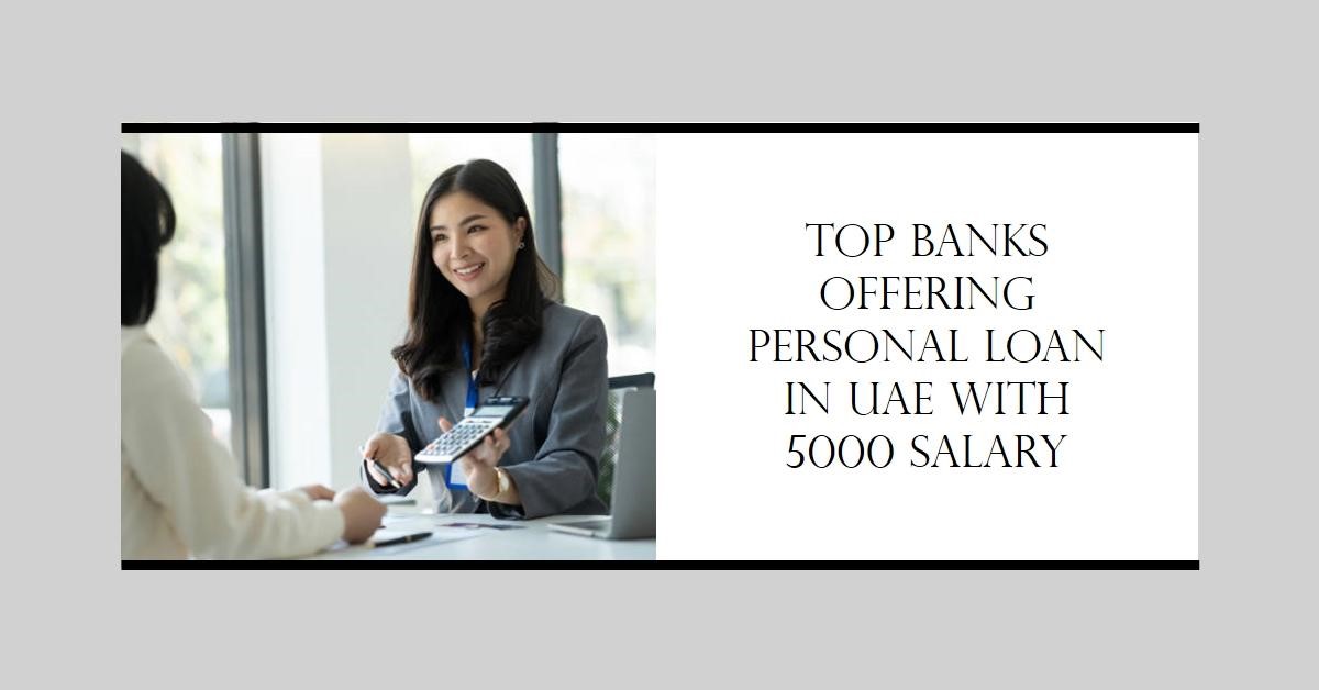 Personal Loan in UAE With 5000 Salary