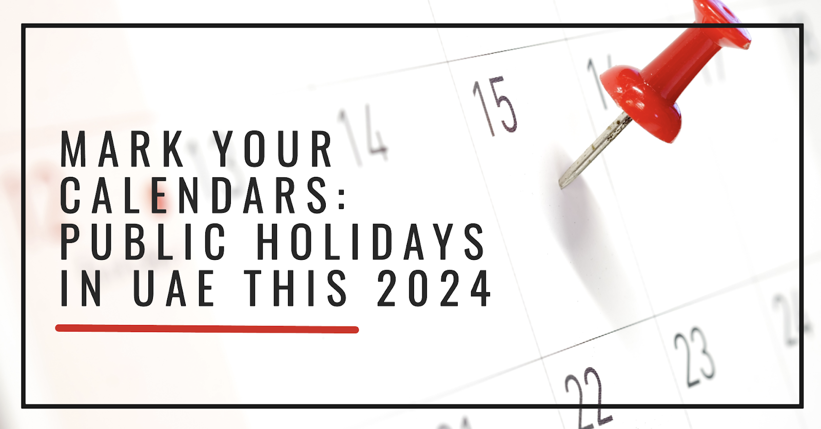 UAE Public Holidays 2024 Save the Dates for a Year of Celebrations