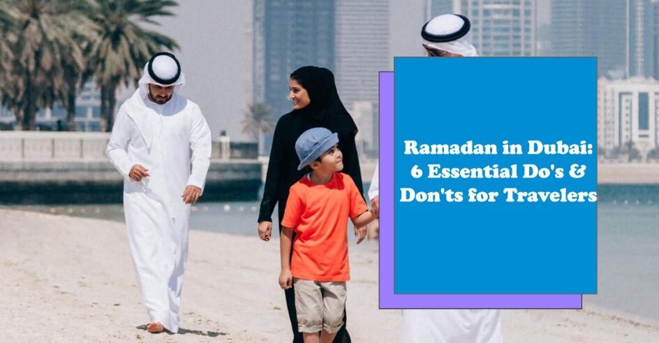 Do's and Don'ts For Ramadan in UAE