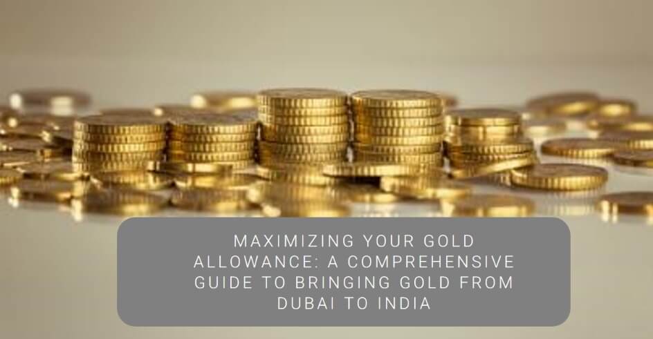 gold allowed from dubai to india