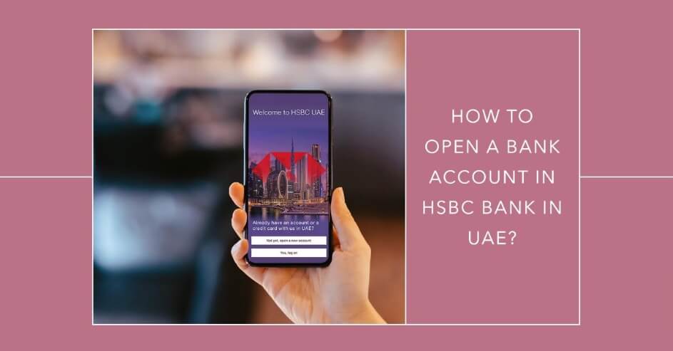 How to Open a Bank Account in HSBC
