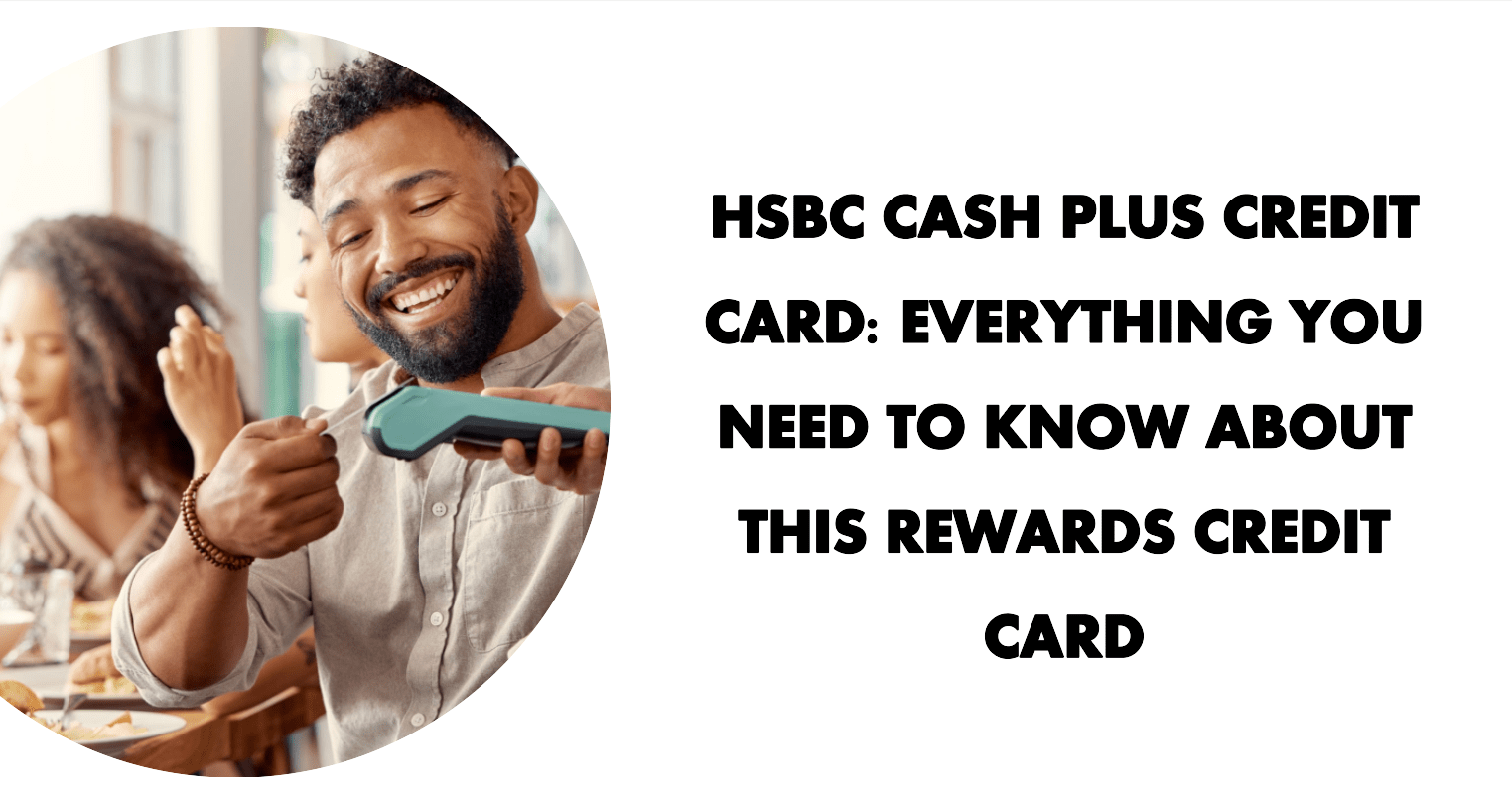 HSBC Cash Plus Credit Card
