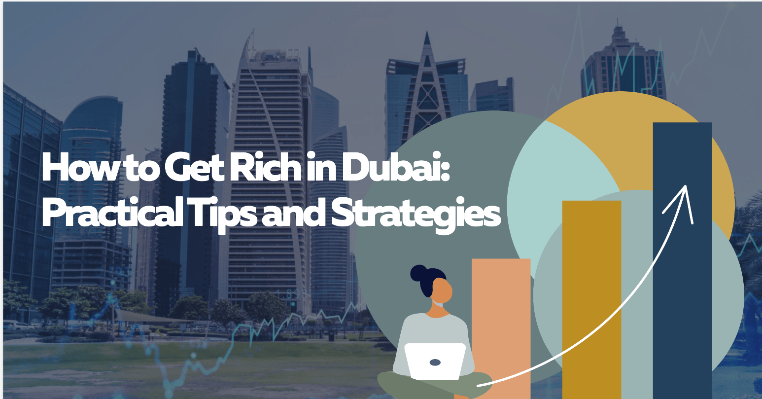 How to Get Rich in Dubai