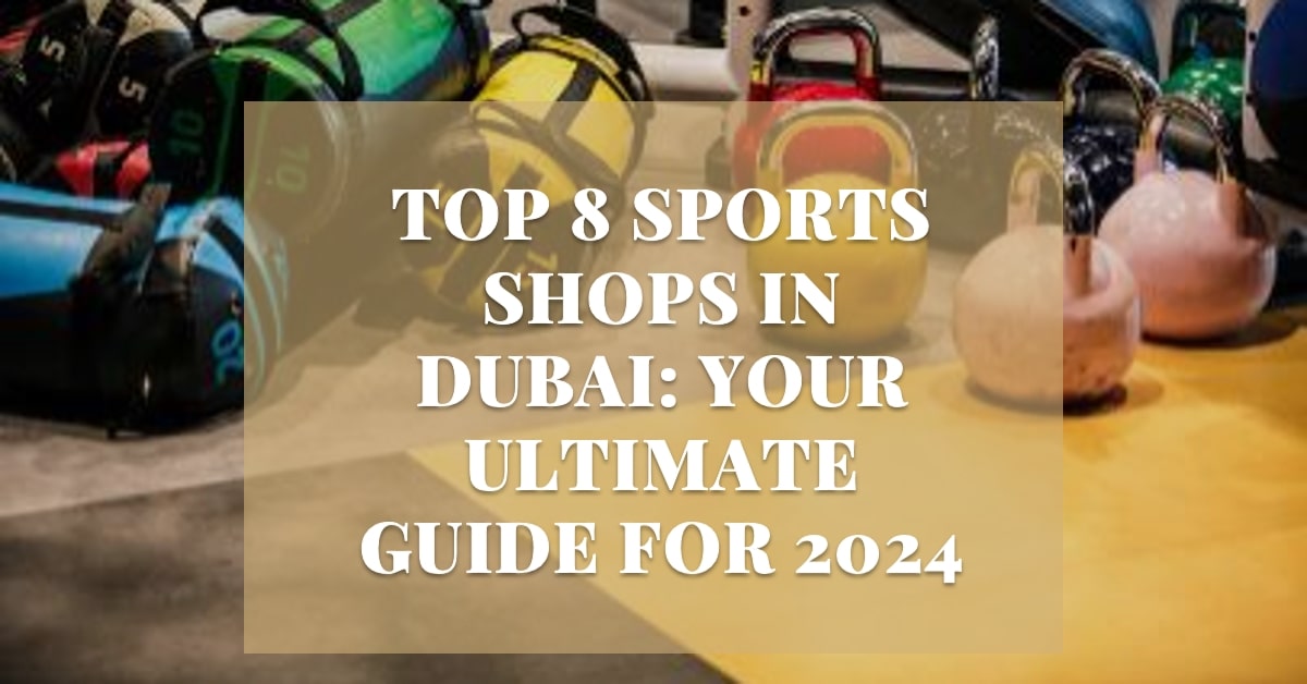 Sports Shops in Dubai