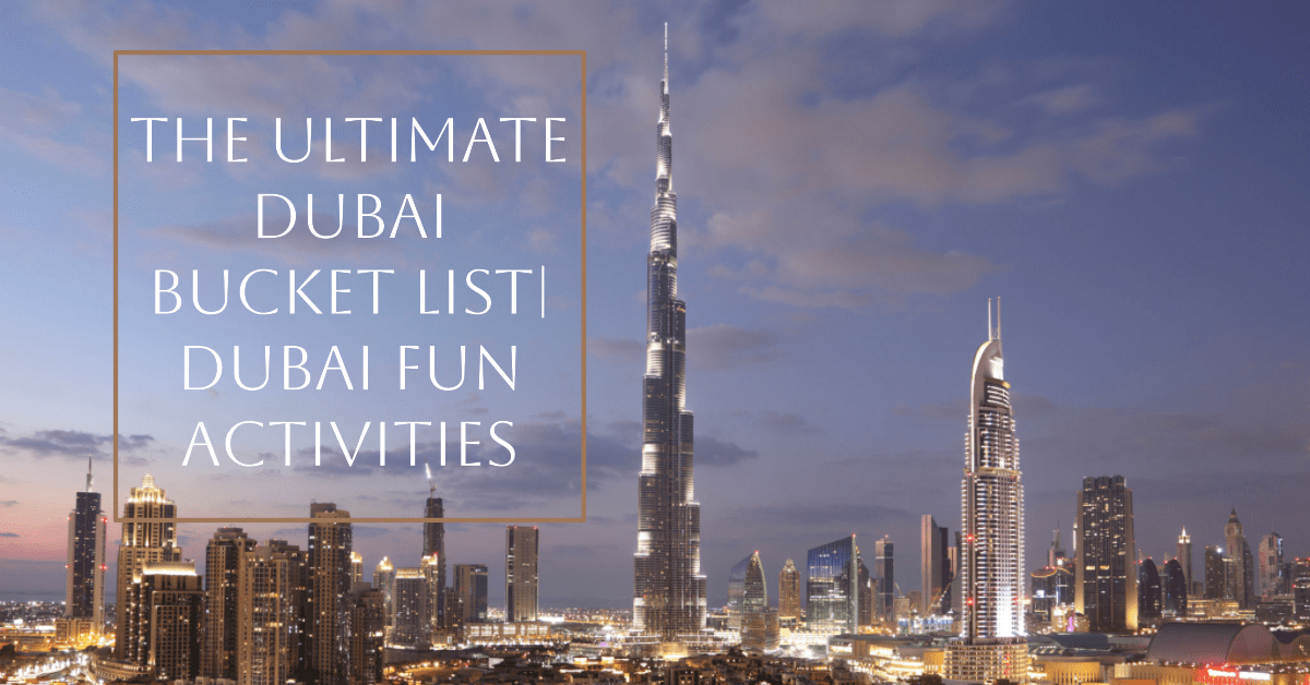 Fun Activities to Do in Dubai