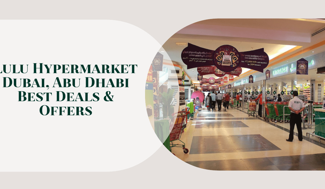 Lulu Hypermarket Dubai, Abu Dhabi Best Deals & Offers