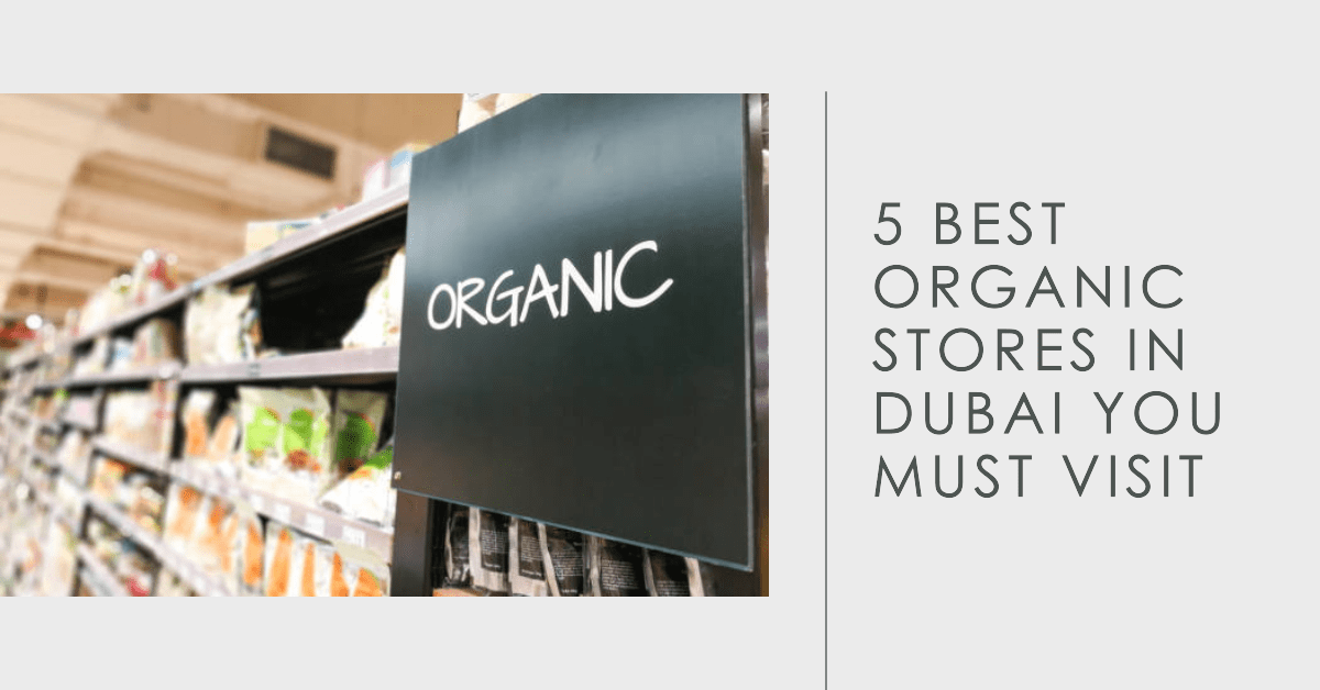Organic Stores in Dubai