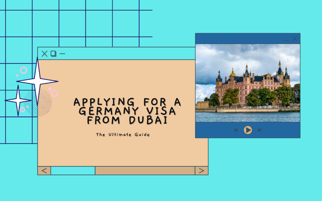 How To Apply for a Germany Visa From Dubai?