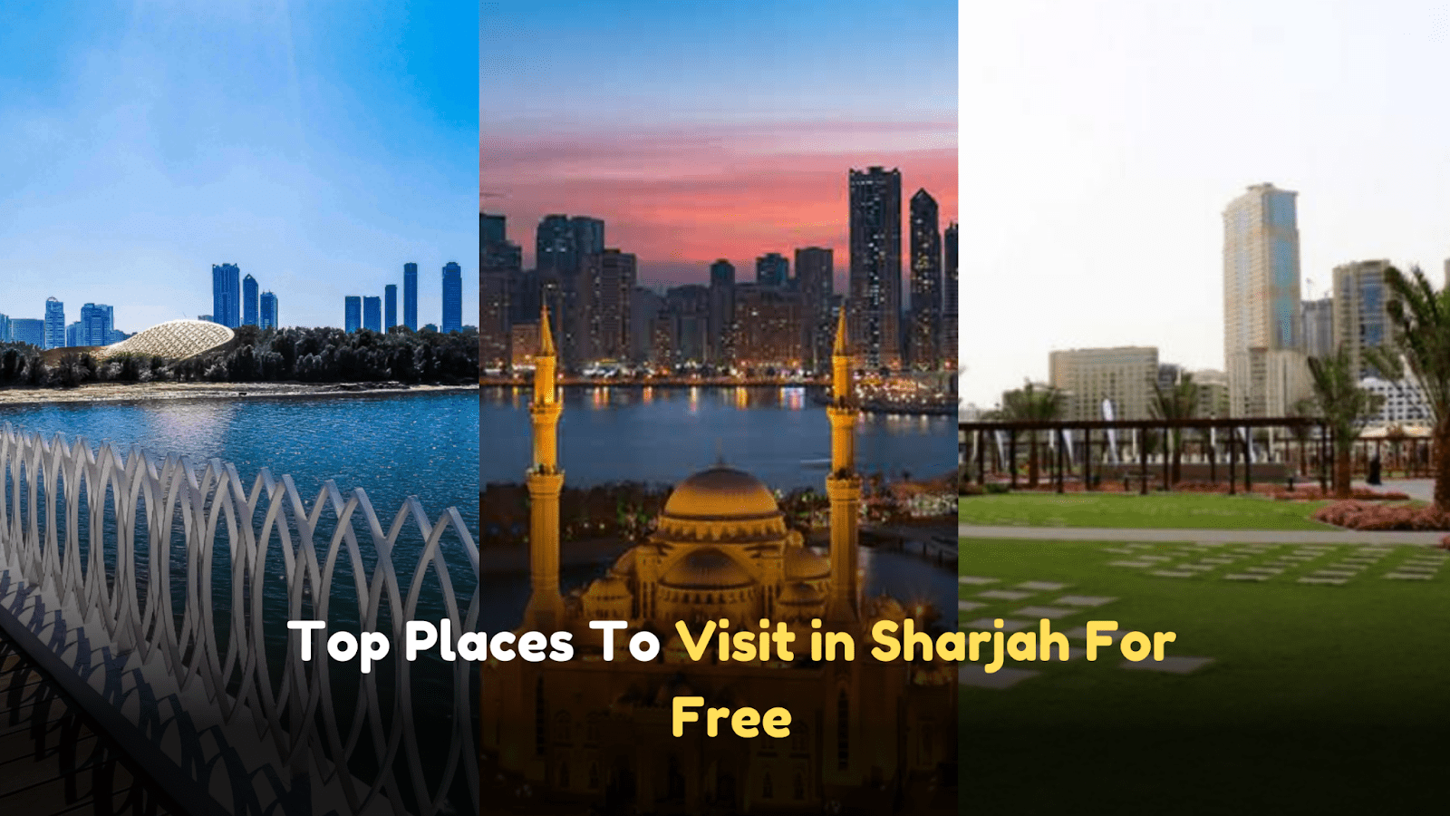 Places to Visit in Sharjah For Free